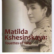«Matilda Kshesinskaya: fouettes of fate»